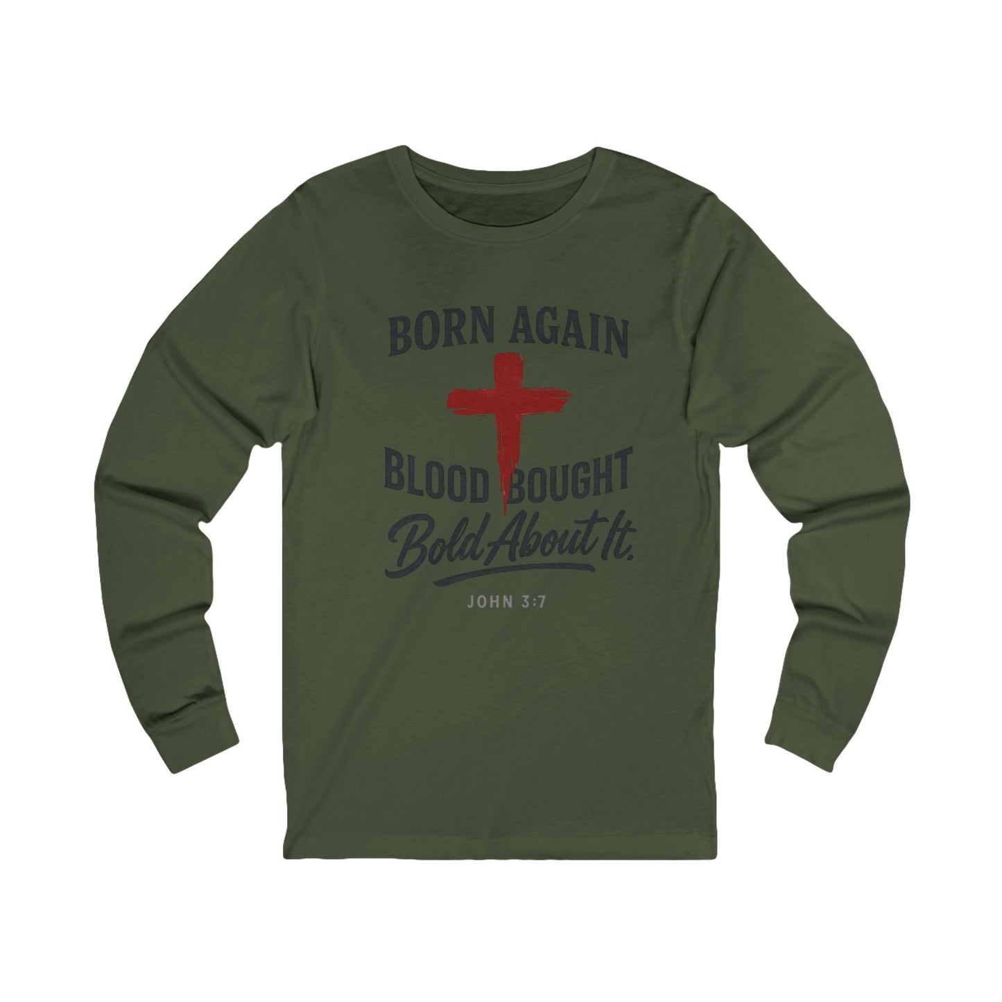 Born Again Long Sleeve Tee - Faith-Based Shirt for Christians, Religious Apparel, Inspirational Gift, Scripture Shirt, Everyday Comfort.