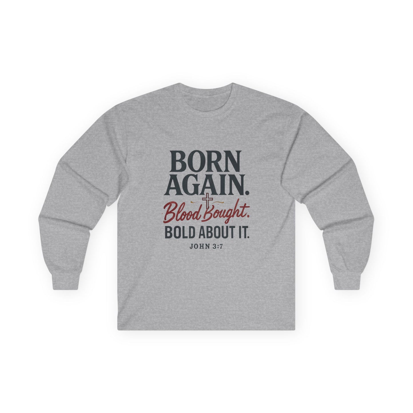 Born Again Long Sleeve Tee, Christian Gift, Faith-Based Apparel, Church Wear, Spiritual Clothing, Inspirational Shirt