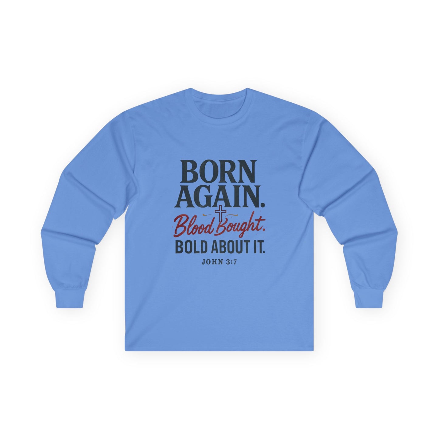 Born Again Long Sleeve Tee, Christian Gift, Faith-Based Apparel, Church Wear, Spiritual Clothing, Inspirational Shirt