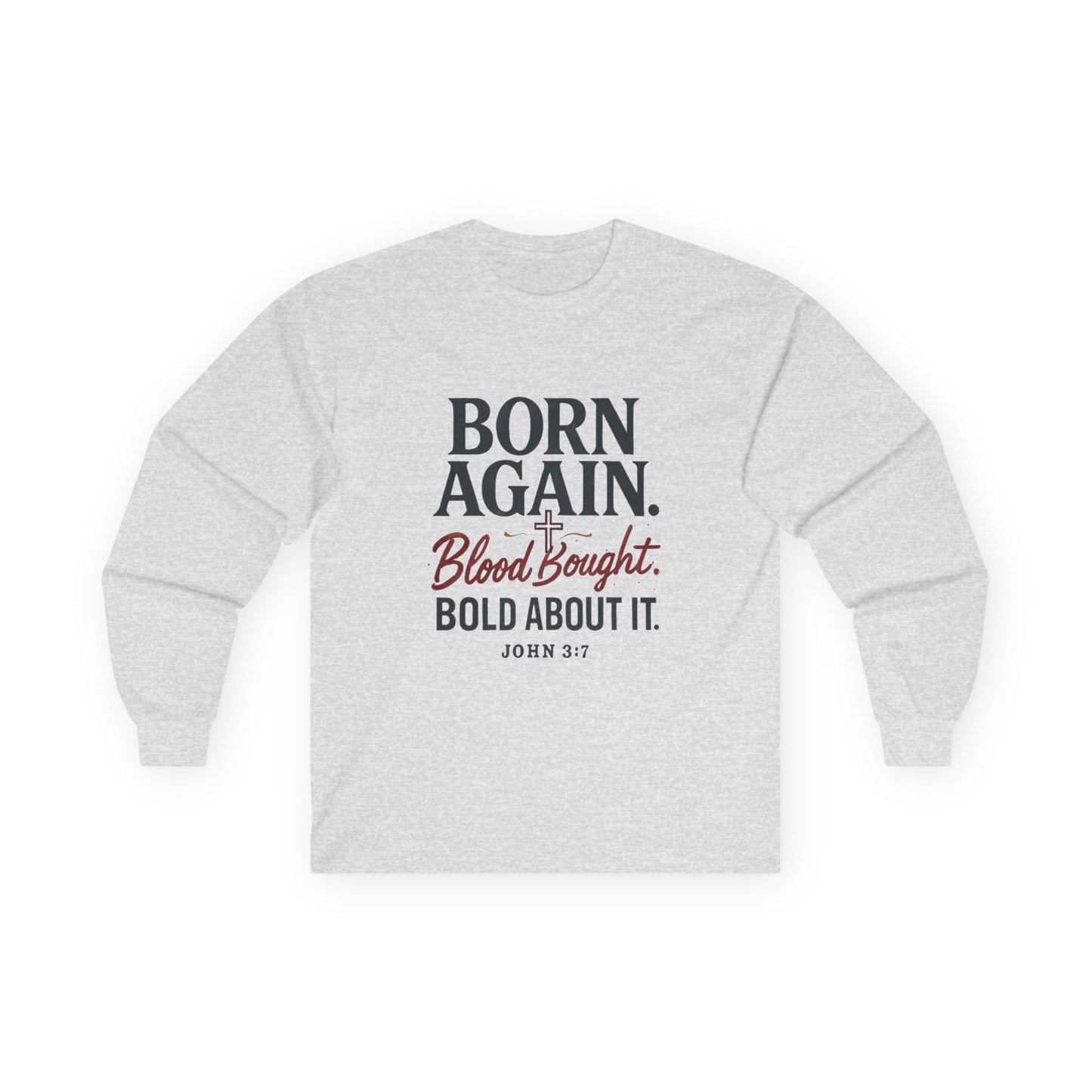 Born Again Long Sleeve Tee, Christian Gift, Faith-Based Apparel, Church Wear, Spiritual Clothing, Inspirational Shirt
