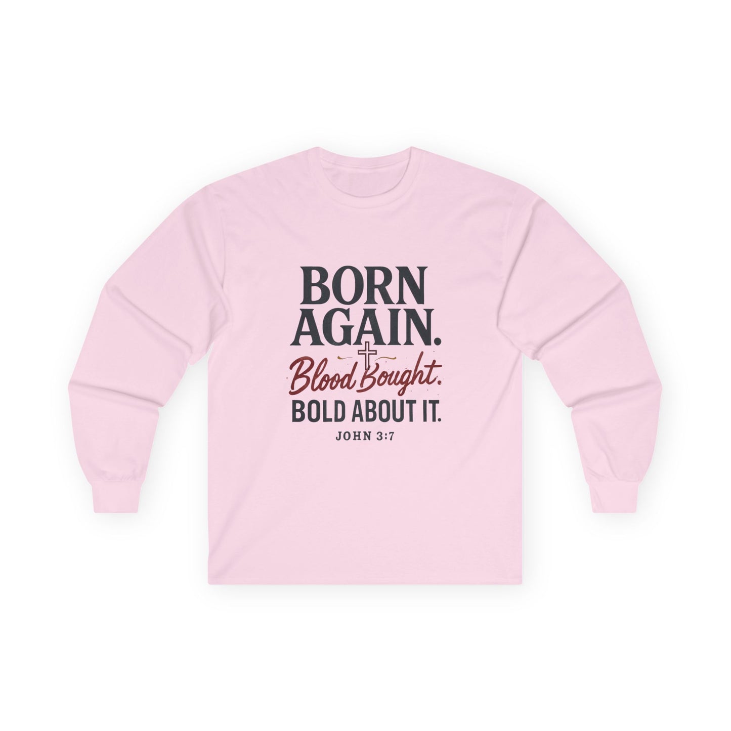 Born Again Long Sleeve Tee, Christian Gift, Faith-Based Apparel, Church Wear, Spiritual Clothing, Inspirational Shirt